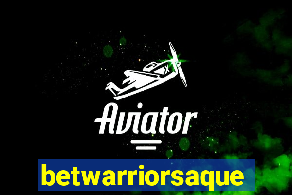 betwarriorsaque