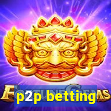 p2p betting