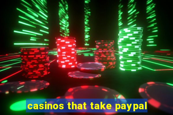 casinos that take paypal