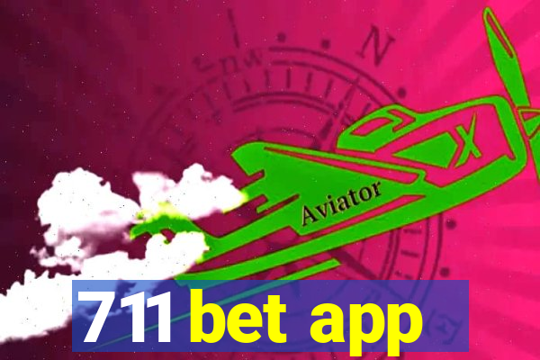 711 bet app