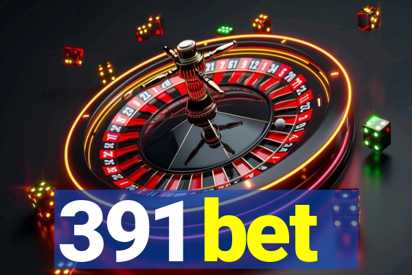 391 bet