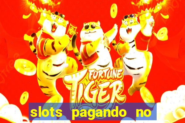 slots pagando no cadastro 2024