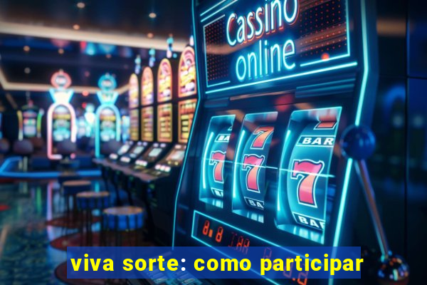 viva sorte: como participar