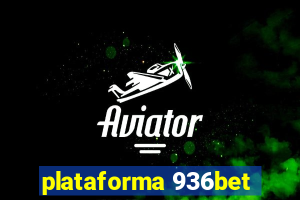 plataforma 936bet