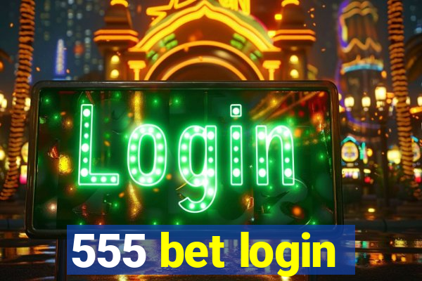 555 bet login