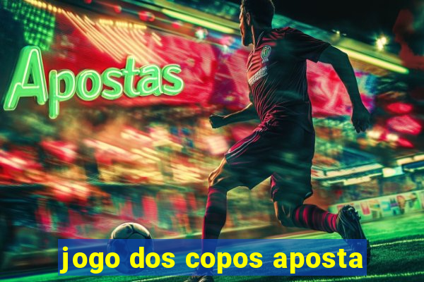 jogo dos copos aposta