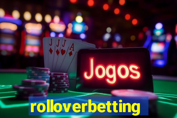 rolloverbetting