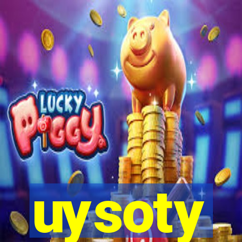 uysoty